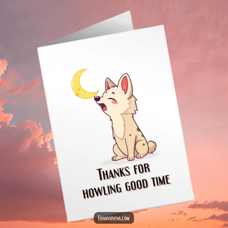 Funny Free Printable Thank You Card: A happy kawaii hyena joyfully howling towards a prominent crescent moon in the night sky.