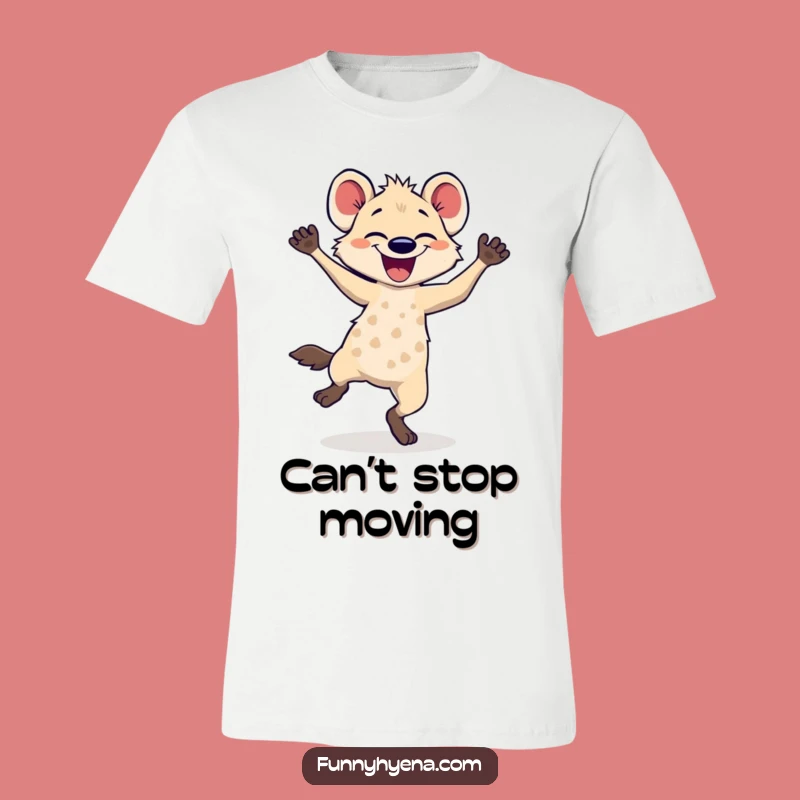 Funny Hyena Dancing T-Shirt: Show Your Moves with this Hilarious and Energetic Tee